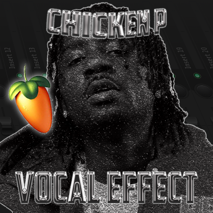 Chicken P Vocal Effect